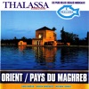 Thalassa collection (Les plus belles escales musicales): Orient / Pays du Maghreb