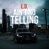 Ain't No Telling - Single