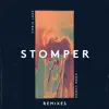 Stream & download Stomper (Remixes) - Single