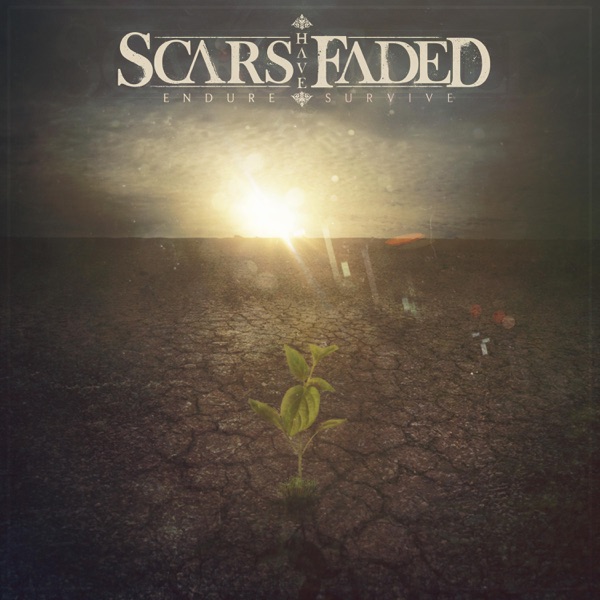 Scars Have Faded - Endure, Survive [EP] (2016)