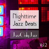 Jazz Only Jazz: Nighttime Jazz Beats, Vol. II artwork