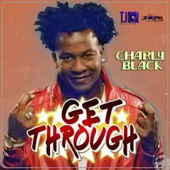 Get Through - Single - Charly Black Get Through - Single - Charly Black