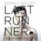 Last Runner (Cannibal Ink Remix) - Boris Carloff lyrics