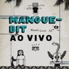 Mangue Bit (Ao Vivo)