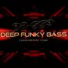 Stream & download Deep Funky Bass (feat. Deep House Nation) - EP