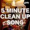 Stream & download 5 Minute Clean Up Song (Clean Up the House) - Single