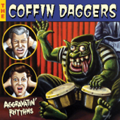 Aggravatin' Rhythms - The Coffin Daggers