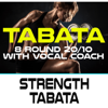 Strenght Tabata (144 Bpm  8 Round 20/10 With Vocal Coach) - Tabata Workout Song