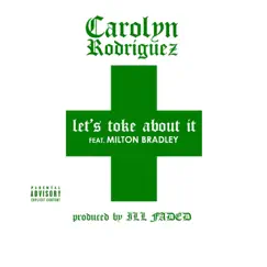 Let's Toke About It (feat. Milton Bradley) - Single by Carolyn Rodriguez album reviews, ratings, credits