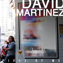 Piece of Me - Single - David Martinez Piece of Me - Single - David Martinez