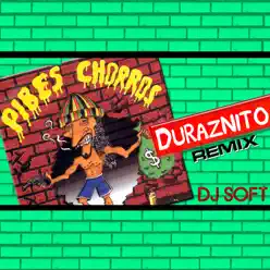 Duraznito (Remix) - Single - Pibes Chorros