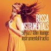 Bossa Instrumentals (50 Jazz Latin Lounge Instrumental Tracks), 2016