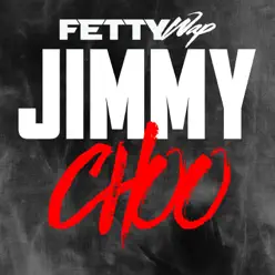 Jimmy Choo - Single - Fetty Wap