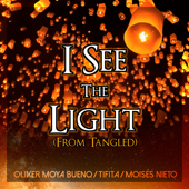I See the Light (From "Tangled") - Moisés Nieto, Oliver Moya Bueno & Tifita