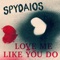 Love Me Like You Do (Piano Version) - Spydaios lyrics