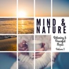 Mind & Nature - Relaxing and Peaceful Music, Vol. 2