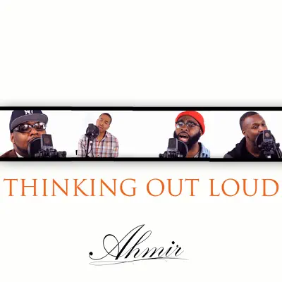 Thinking Out Loud - Single - Ahmir