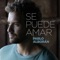 Se puede amar artwork