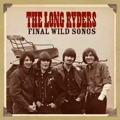 Final Wild Songs - The Long Ryders