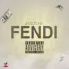 Fendi - Single album lyrics, reviews, download
