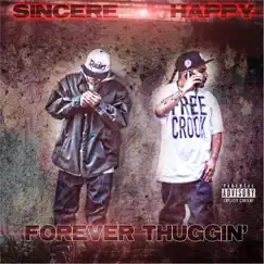 Forever Thuggin' by Sincere & HAPPY album reviews, ratings, credits