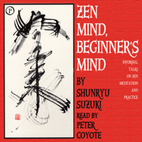 Shunryu Suzuki - Zen Mind, Beginner's Mind: Informal Talks on Zen Meditation and Practice artwork
