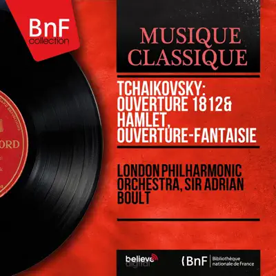 Tchaikovsky: Ouverture 1812 & Hamlet, ouverture-fantaisie (Mono Version) - London Philharmonic Orchestra