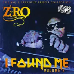 I Found Me Volume 2 (The KMJ & Straight Profit Collection) - Z-Ro