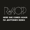 Röyksopp - Here She Comes Again (DJ Antonio Remix)