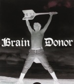 Brain Donor - Where Do We Take U?