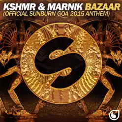 Bazaar (Sunburn Goa 2015 Anthem) - Single - KSHMR Bazaar (Sunburn Goa 2015 Anthem) - Single - KSHMR