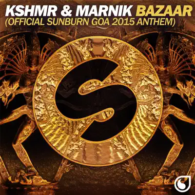 Bazaar (Sunburn Goa 2015 Anthem) - Single - KSHMR Bazaar (Sunburn Goa 2015 Anthem) - Single - KSHMR