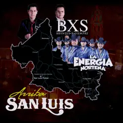 Arriba San Luis - Single - BXS Arriba San Luis - Single - BXS