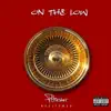 On the Low (feat. Desiigner) - Single album lyrics, reviews, download