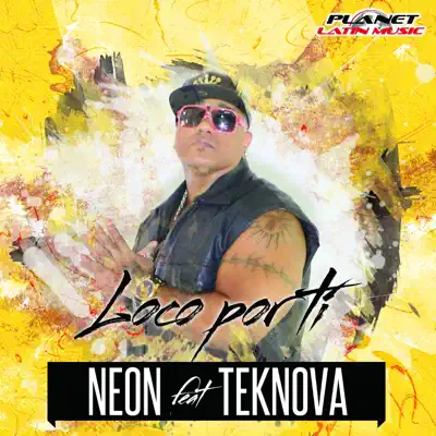 Loco por Ti (feat. Teknova) - Single - Neón Loco por Ti (feat. Teknova) - Single - Neón
