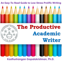 Kasthurirangan Gopalakrishnan - The Productive Academic Writer: An Easy Guide to Low-Stress Prolific Writing (Unabridged) artwork