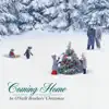 Coming Home: An O'Neill Brothers' Christmas album lyrics, reviews, download