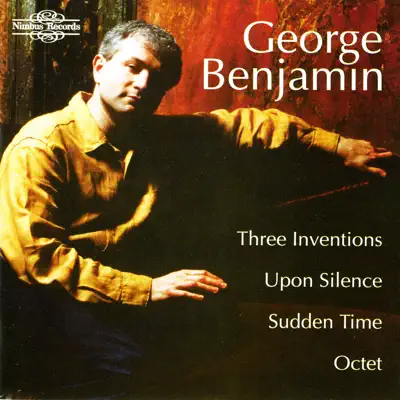 Benjamin: Three Inventions, Upon Silence, Sudden Time & Octet - London Philharmonic Orchestra