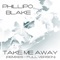 Take Me Away feat. Nika Lenina - Phillipo Blake lyrics