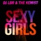 Sexy Girls (feat. The Kemist) - DJ LBR lyrics