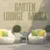 Garten Lounge Musik album cover