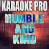 Humble and Kind (Originally Performed by Tim McGraw) [Instrumental Version] song lyrics