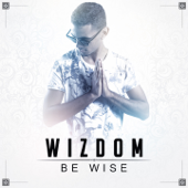 Be Wise - EP - Wizdom