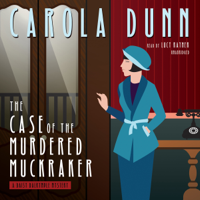 Carola Dunn - The Case of the Murdered Muckraker: The Daisy Dalrymple Mysteries, Book 10 (Unabridged) artwork