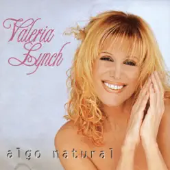 Algo Natural - Valeria Lynch