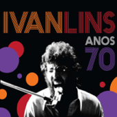 Anos 70 (Ao Vivo) - Ivan Lins