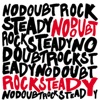 Rock Steady (Bonus Track Version)