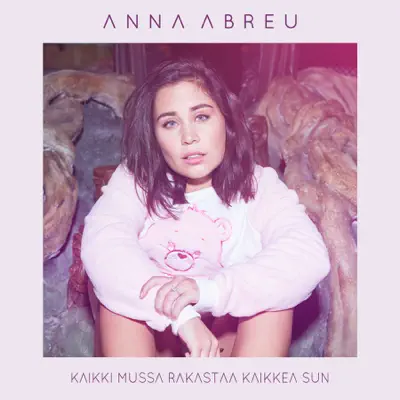 Kaikki mussa rakastaa kaikkea sun - Single - Anna Abreu