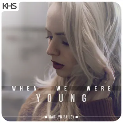 When We Were Young - Single - Madilyn Bailey