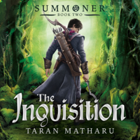 Taran Matharu - The Inquisition: Book 2 (Summoner): Summoner, Book 2 (Unabridged) artwork